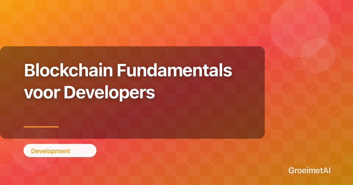 Blockchain Fundamentals voor Developers